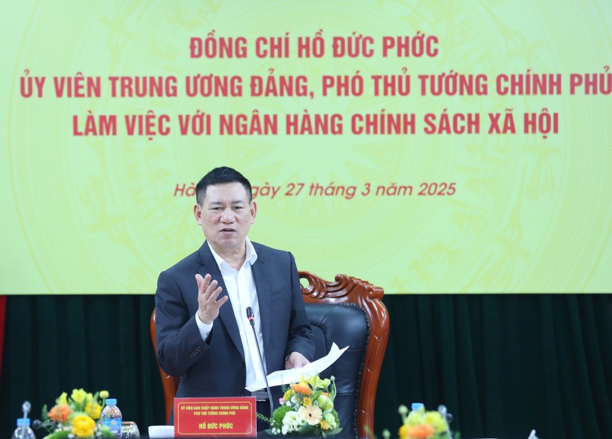 Phó Thủ tướng Kl993 ưu đãi thưởng hấp dẫn Hồ Đức Phớc chủ trì buổi làm việc với NHCSXH