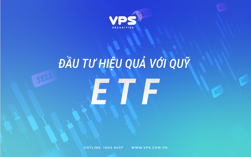 Kl99ok phiên bản mới hiệu quả với quỹ ETF