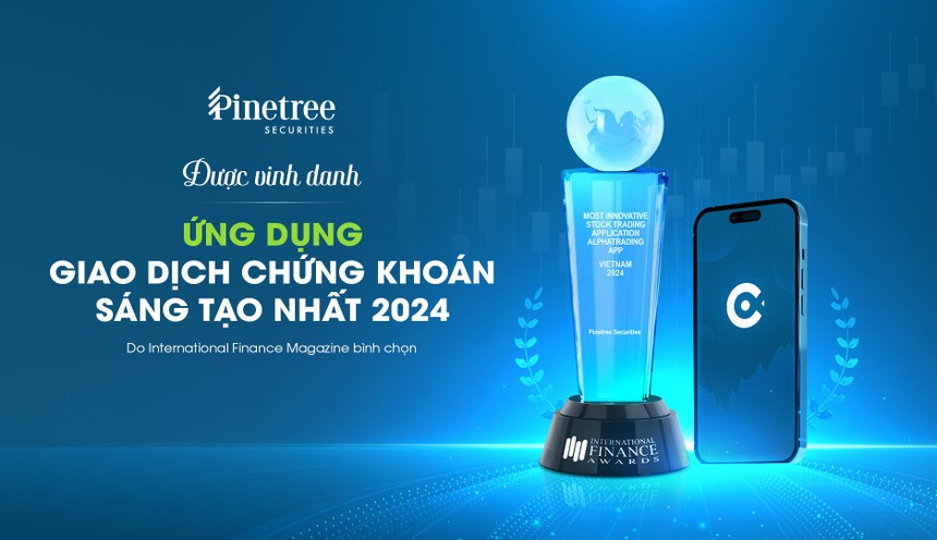 Pinetree đạt giải ‘Ứng dụng giao dịch 99Kl99 link đăng nhập sáng tạo nhất năm 2024